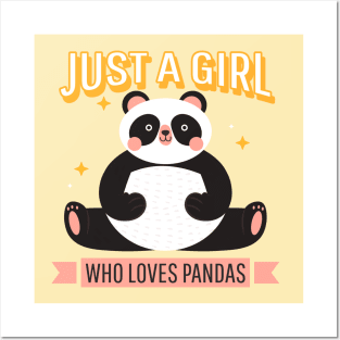 Just a girl who loves pandas Posters and Art